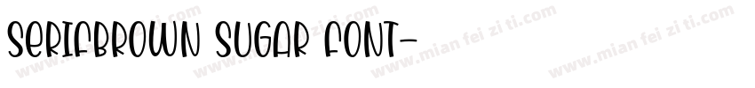 SERIFBrown Sugar Font字体转换
